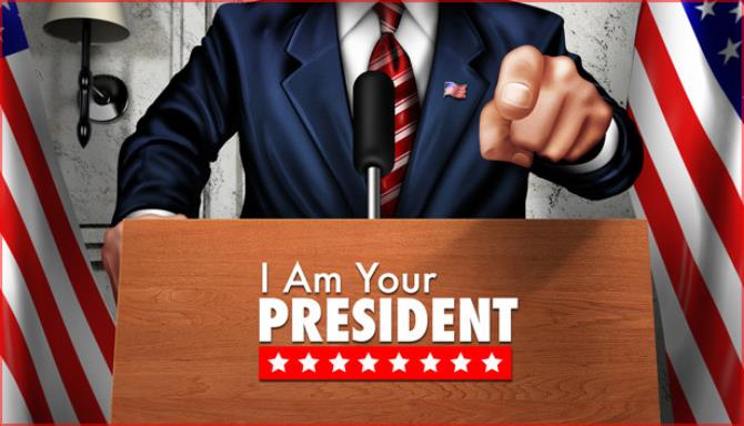 I Am Your President-SKIDROW Free Download