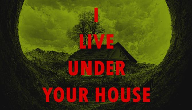 I live under your house. Free Download