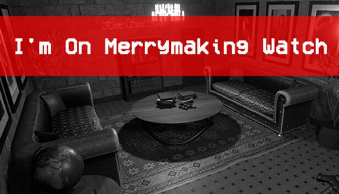 I’m On Merrymaking Watch Free Download
