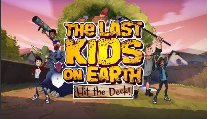 Last Kids on Earth: Hit the Deck! Free Download