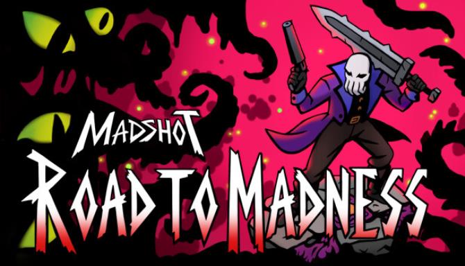 Madshot Road to Madness-TENOKE Free Download