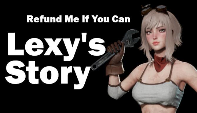 Refund Me If You Can : Lexy’s Story