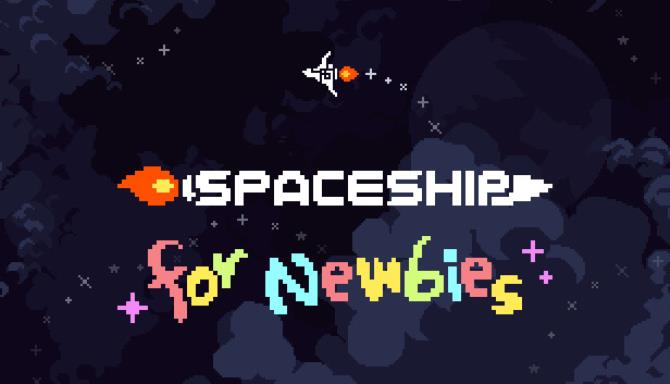 Spaceship for Newbies Free Download