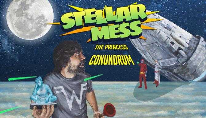 Stellar Mess The Princess Conundrum Chapter 1-Unleashed Free Download