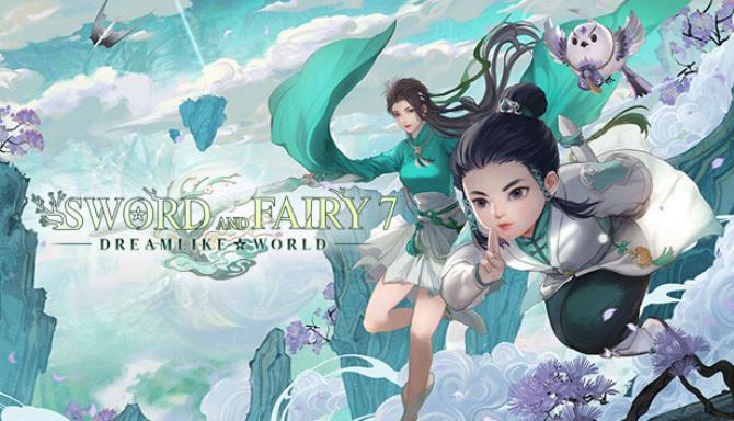 Sword and Fairy 7 Dreamlike World Update v1 0 1-TENOKE Free Download