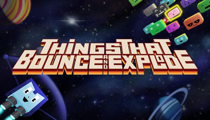 Things That Bounce and Explode Free Download