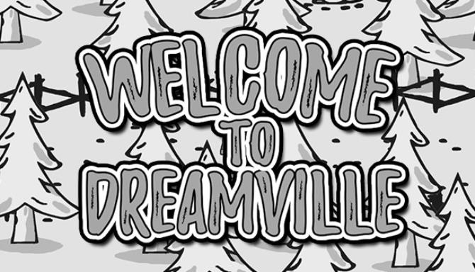 Welcome to Dreamville Free Download