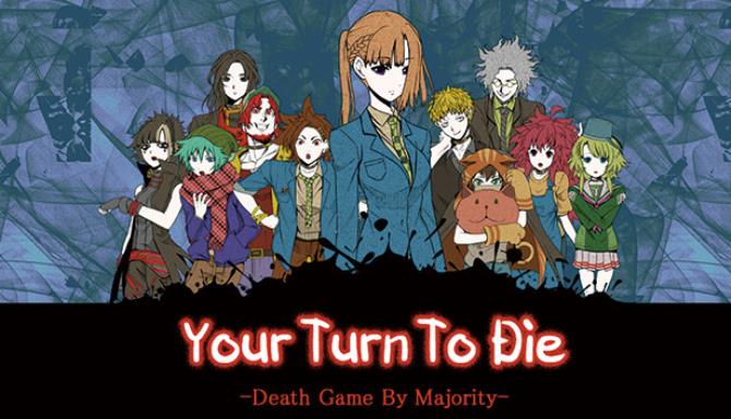 Your Turn To Die -Death Game By Majority- Free Download