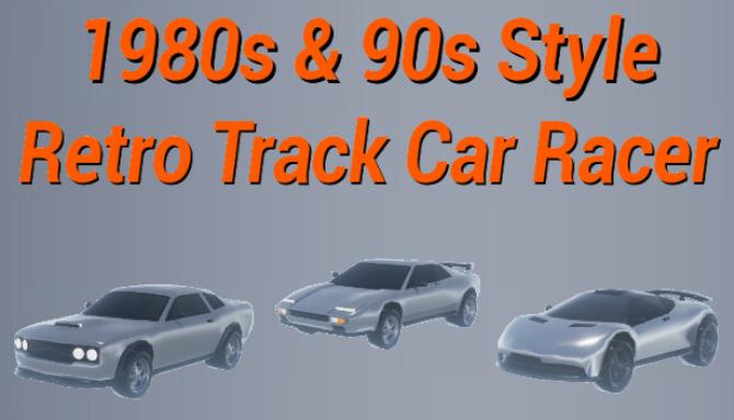 1980s90s Style Retro Track Car Racer-TENOKE Free Download