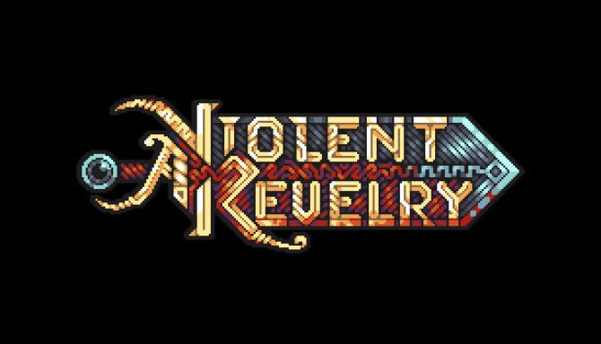 A Violent Revelry Free Download