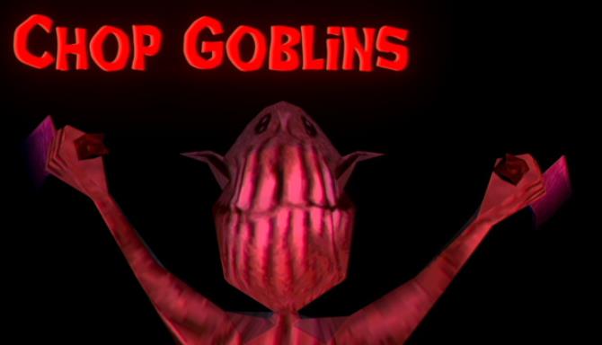 Chop Goblins Update v1 21-TENOKE