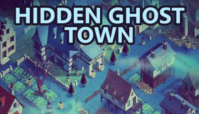 Hidden Ghost Town-TENOKE Free Download