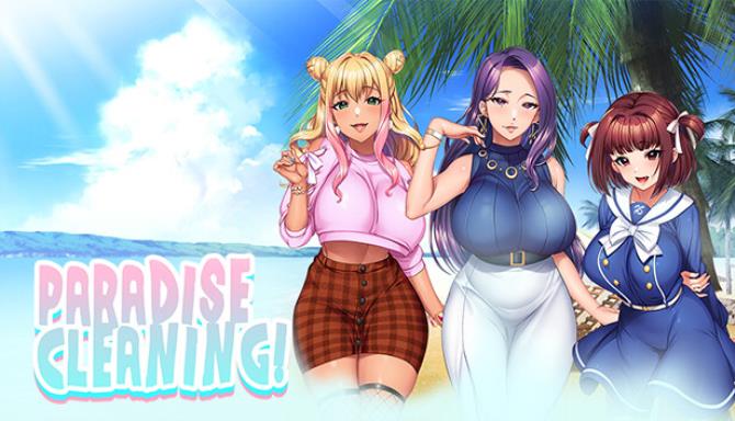 Paradise Cleaning!- sex-loving family – Free Download