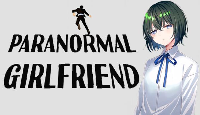 PARANORMAL GIRLFRIEND-TENOKE Free Download