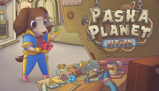 Pasha Planet Reborn-Unleashed Free Download