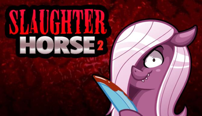 Slaughter Horse 2 Free Download