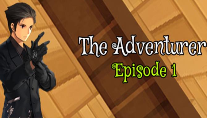 The Adventurer – Episode 1: Beginning of the End Free Download