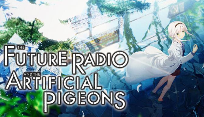 The Future Radio and the Artificial Pigeons-TENOKE Free Download