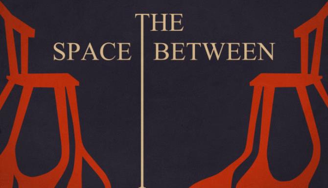 The Space Between Free Download