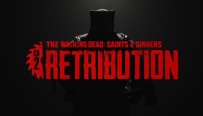 The Walking Dead: Saints & Sinners – Chapter 2: Retribution Free Download