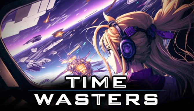 Time Wasters Free Download