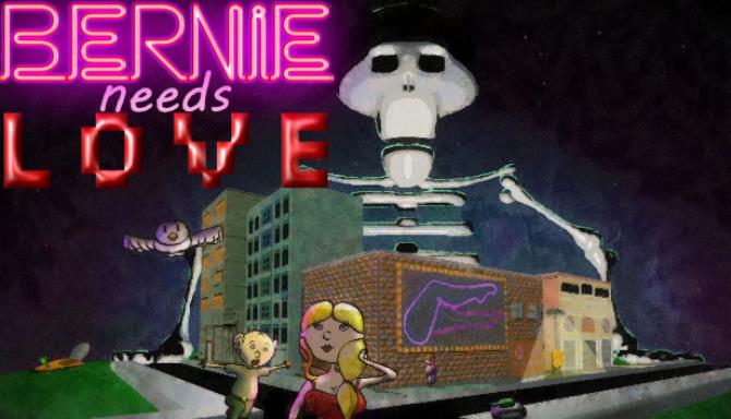 Bernie Needs Love Free Download