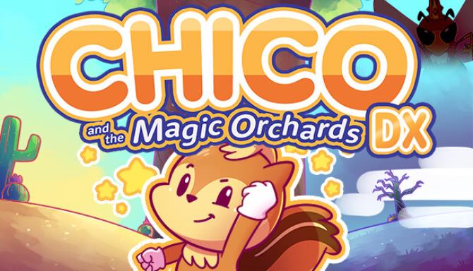 Chico and the Magic Orchards DX Free Download