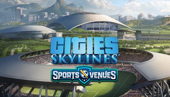 Cities Skylines Sports Venues-RUNE Free Download