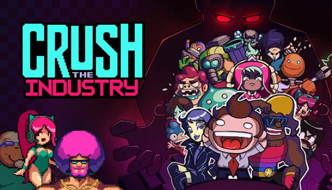 Crush the Industry Free Download