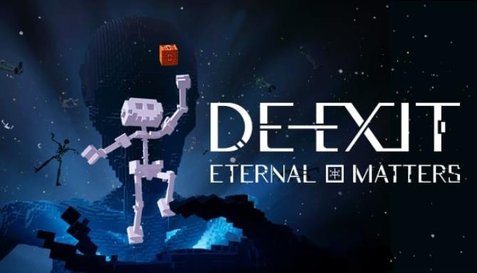 DE-EXIT Eternal Matters-FLT Free Download