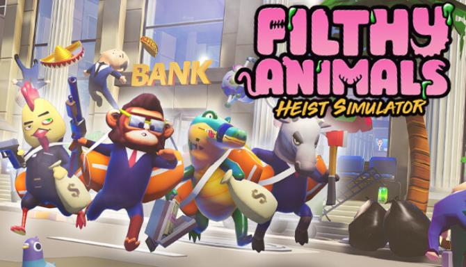 Filthy Animals Heist Simulator-TENOKE Free Download