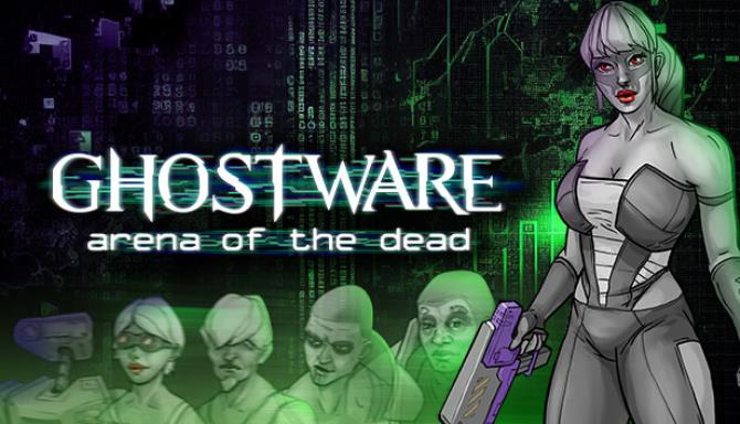 GHOSTWARE: Arena of the Dead Free Download