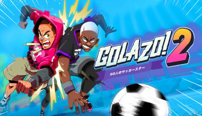 Golazo 2-Unleashed Free Download