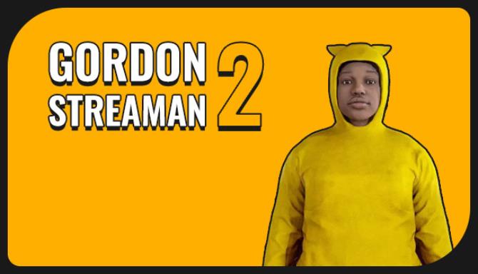 Gordon Streaman 2 Free Download