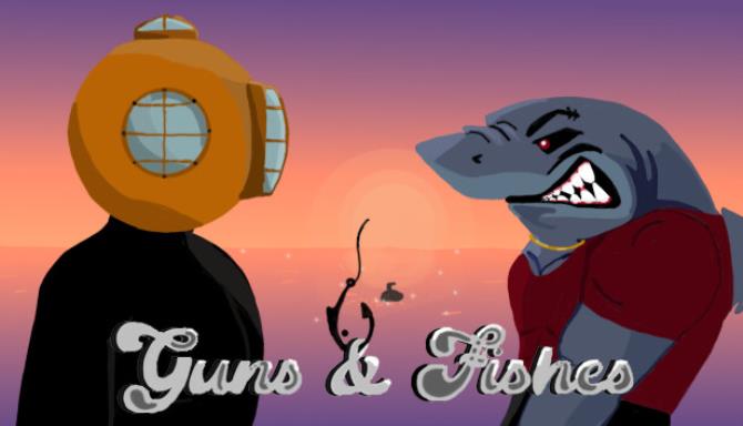 Guns & Fishes Free Download