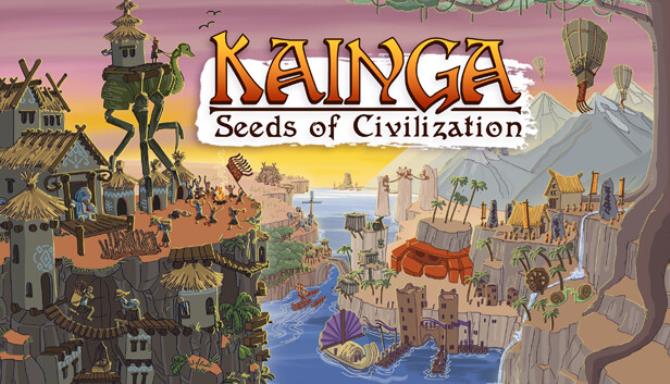 Kainga Seeds Of Civilization v1 0 18-DINOByTES Free Download