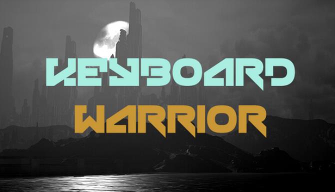 Keyboard Warrior-TENOKE Free Download