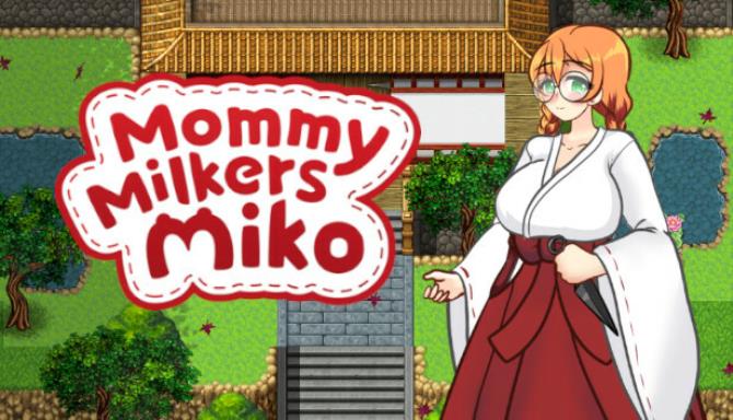 Mommy Milkers Miko Free Download