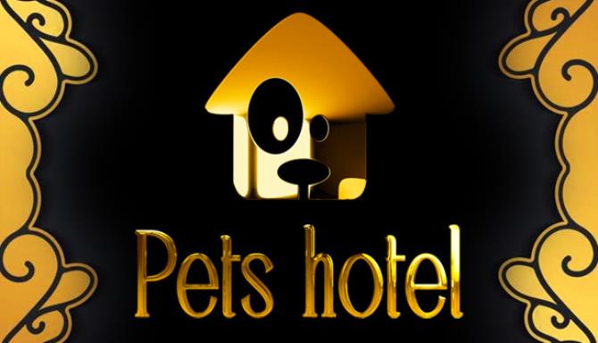 Pets Hotel-TENOKE Free Download