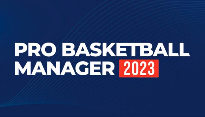 Pro Basketball Manager 2023-SKIDROW Free Download