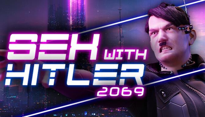 SEX with HITLER: 2069 Free Download