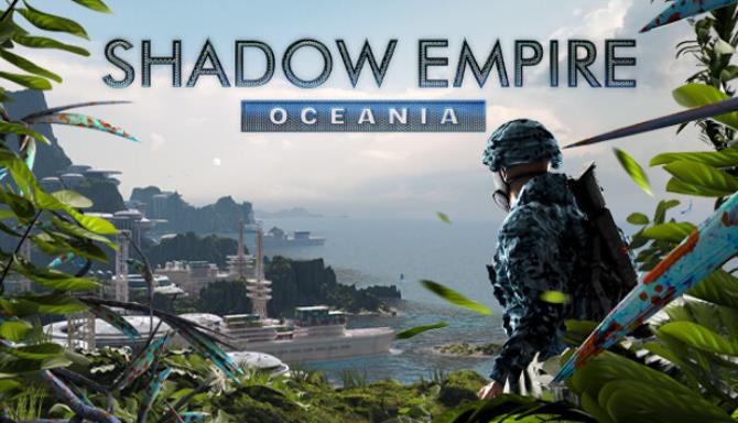 Shadow Empire Oceania v1 20 02 Update-SKIDROW Free Download