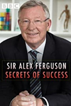Sir Alex Ferguson: Secrets of Success Free Download