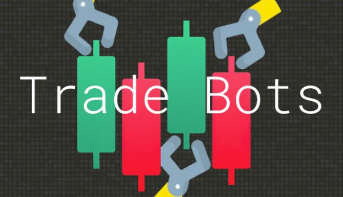 Trade Bots A Technical Analysis Simulation-TENOKE Free Download