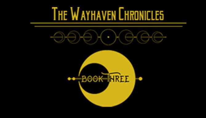 Wayhaven Chronicles: Book Three Free Download