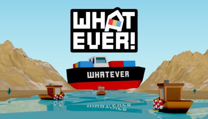 WHATEVER Free Download
