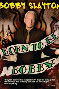 Bobby Slayton: Born to Be Bobby Free Download