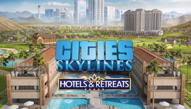 Cities Skylines Hotels and Retreats Free Download