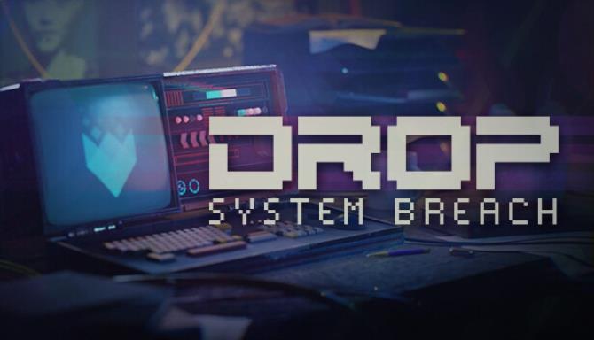 DROP System Breach Update v1378 Free Download