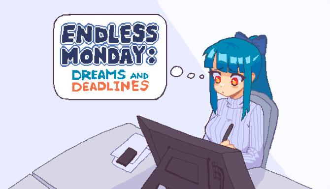 Endless Monday: Dreams and Deadlines Free Download